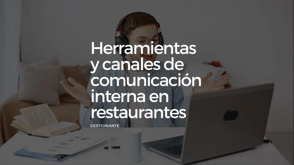 Herramientas-y-canales-comunicaci&oacute;n-interna-en-restaurantes