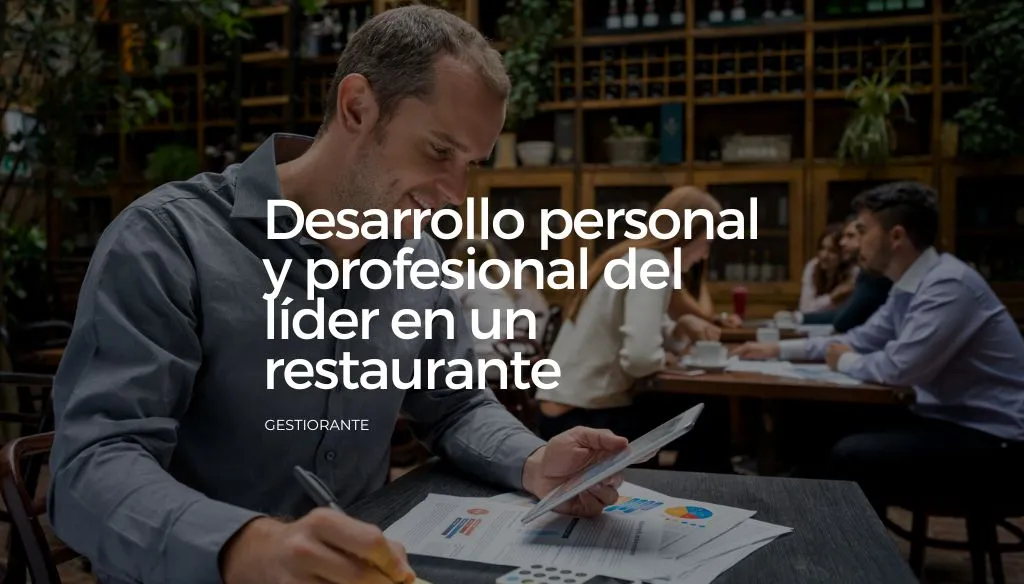 Desarrollo personal profesional del lider en un restaurante