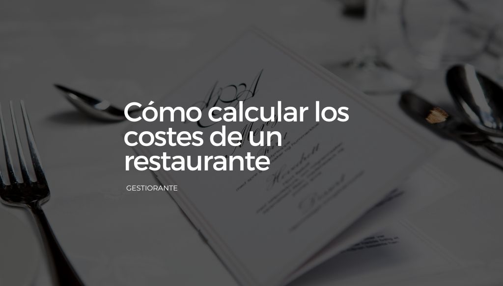 Como calcular los costes de un restaurante