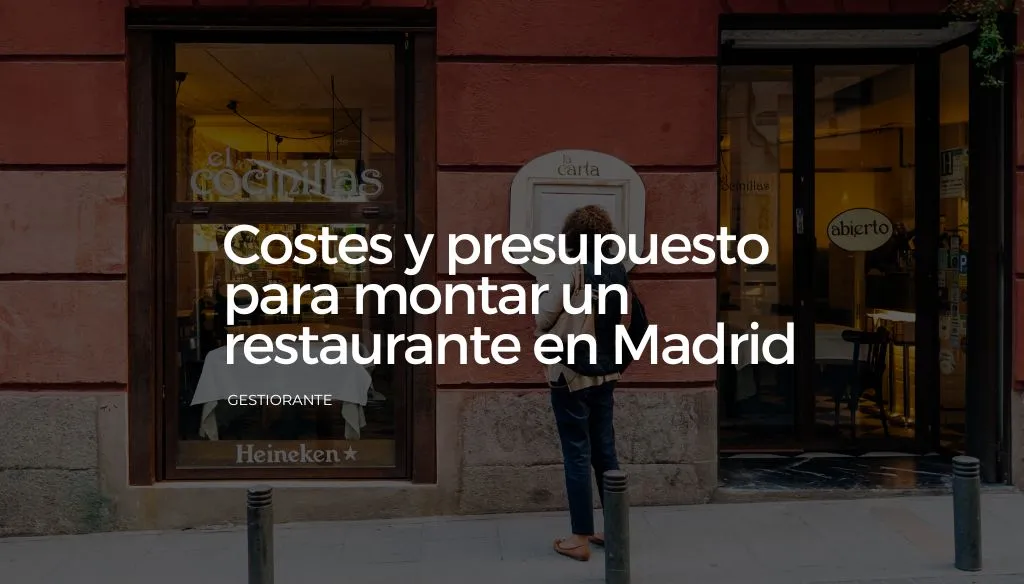 Costes y presupuesto para montar un restaurante en Madrid
