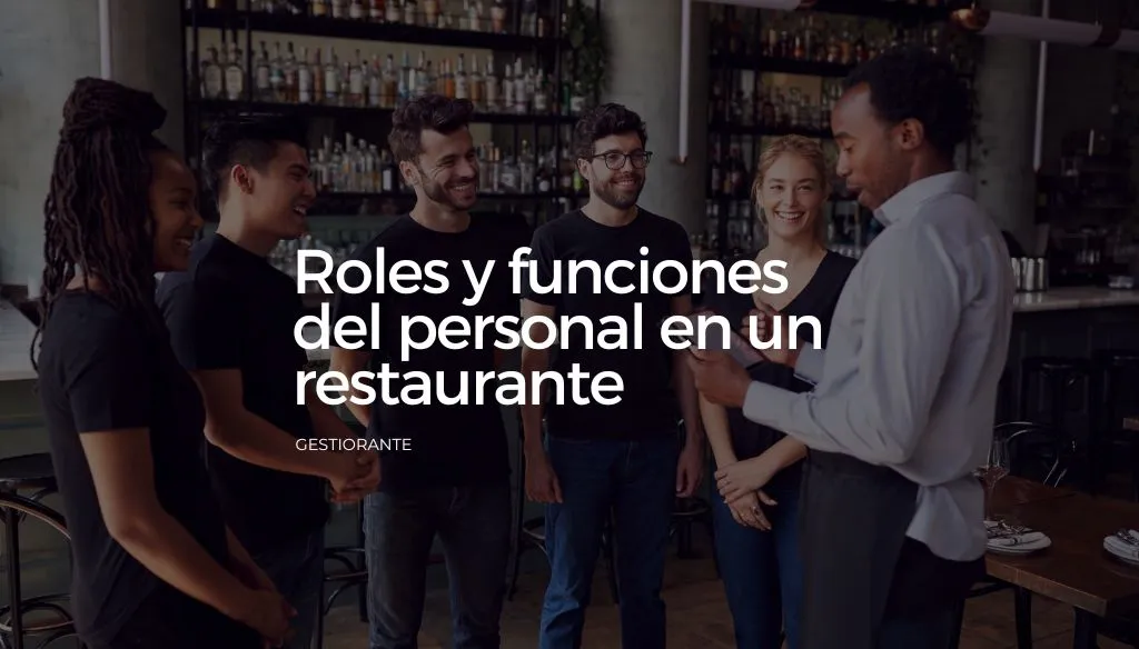 Roles y funciones del personal en un restaurante