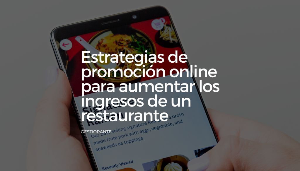Estrategias de promocion online para aumentar los ingresos de un restaurante