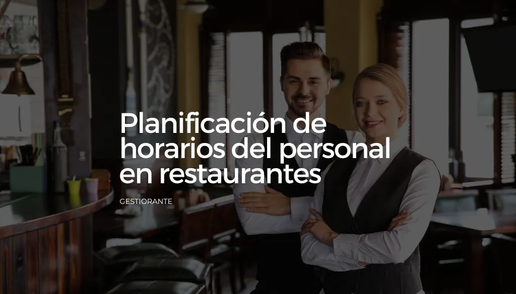 Planificacion de horarios del personal en restaurantes