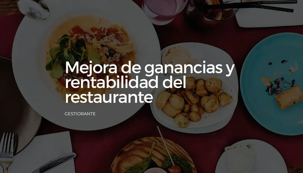 Mejora de ganancias y rentabilidad del restaurante