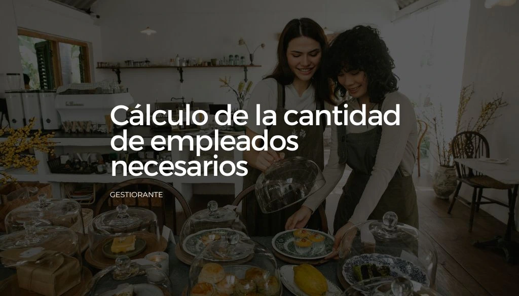 Calculo de la cantidad de empleados necesarios