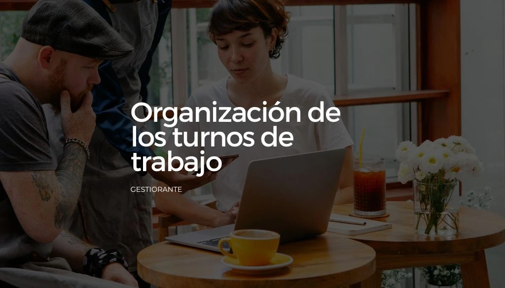 Organizacion de los turnos de trabajo