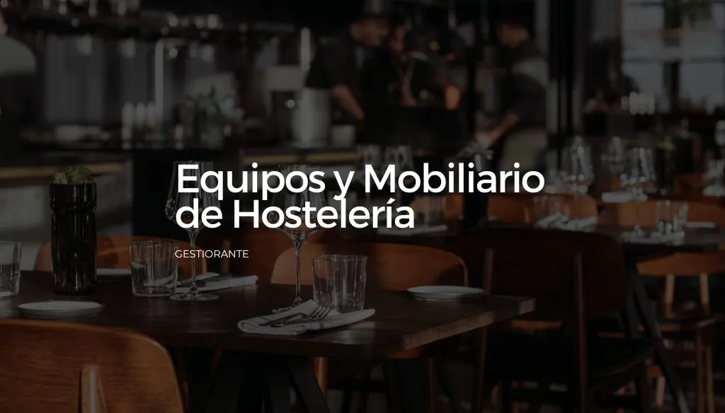 Equipos y Mobiliario de Hosteleria