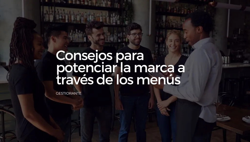 Consejos para potenciar la marca a traves de los menus