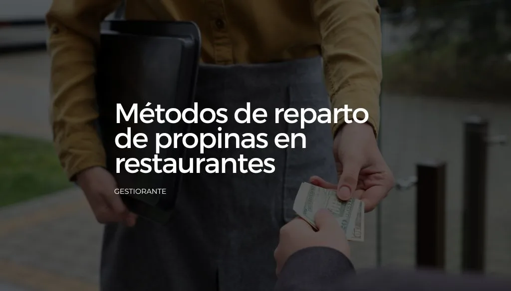 Metodos de reparto de propinas en restaurantes