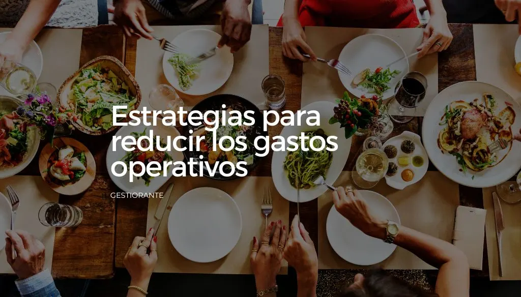 Estrategias para reducir los gastos operativos