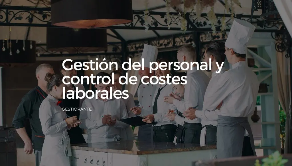 Gestion del personal y control de costes laborales