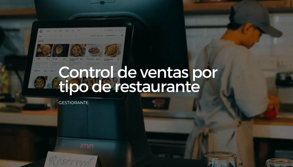 Control de ventas por tipo de restaurante para la gestion y optimizacion de ventas