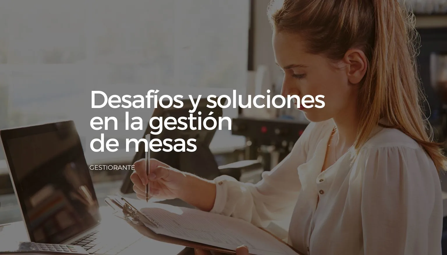 Desafios y soluciones en la gestion de mesas