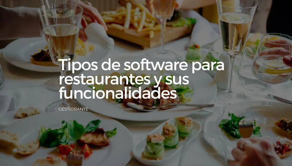 Tipos de software para restaurantes y sus funcionalidades