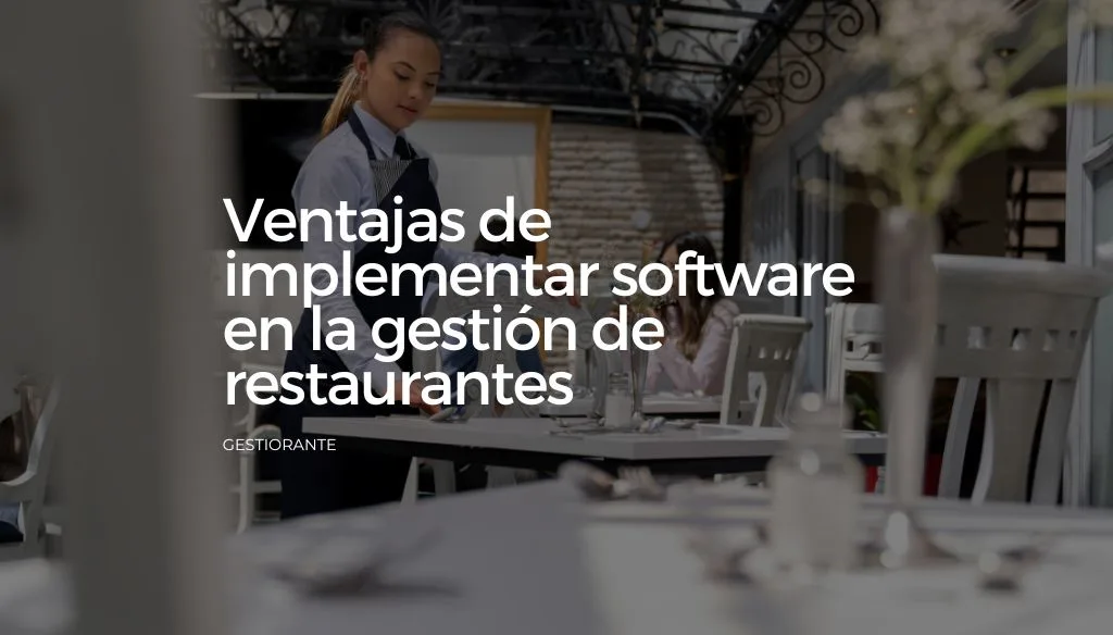 Ventajas de implementar software en la gestion de restaurantes 2