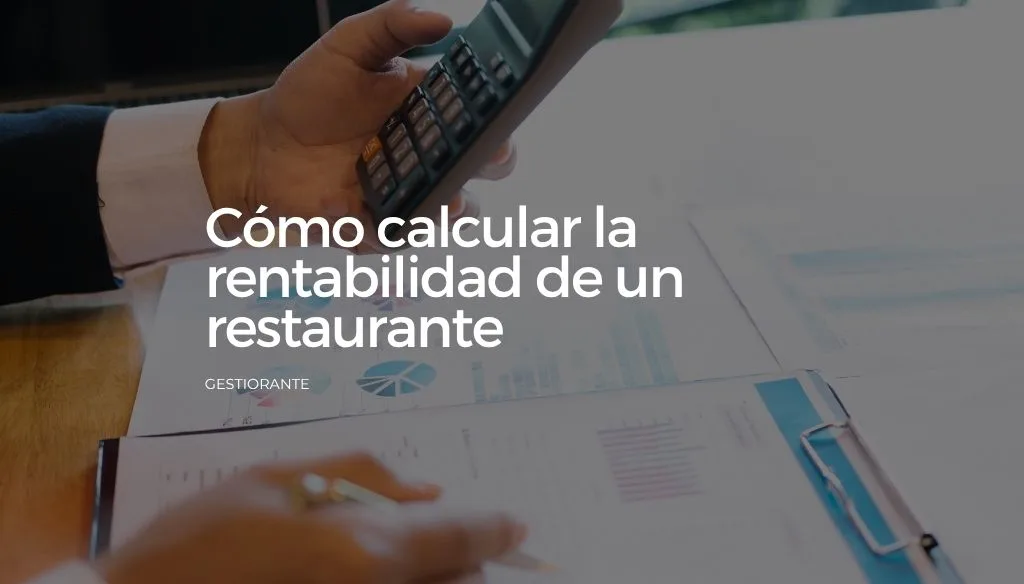 Como calcular la rentabilidad de un restaurante 2