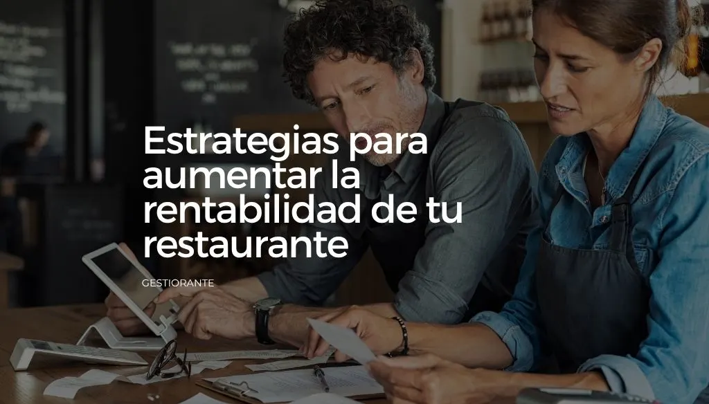 Estrategias para aumentar la rentabilidad de tu restaurante