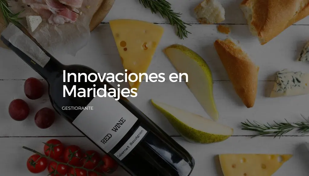 Innovaciones en Maridajes